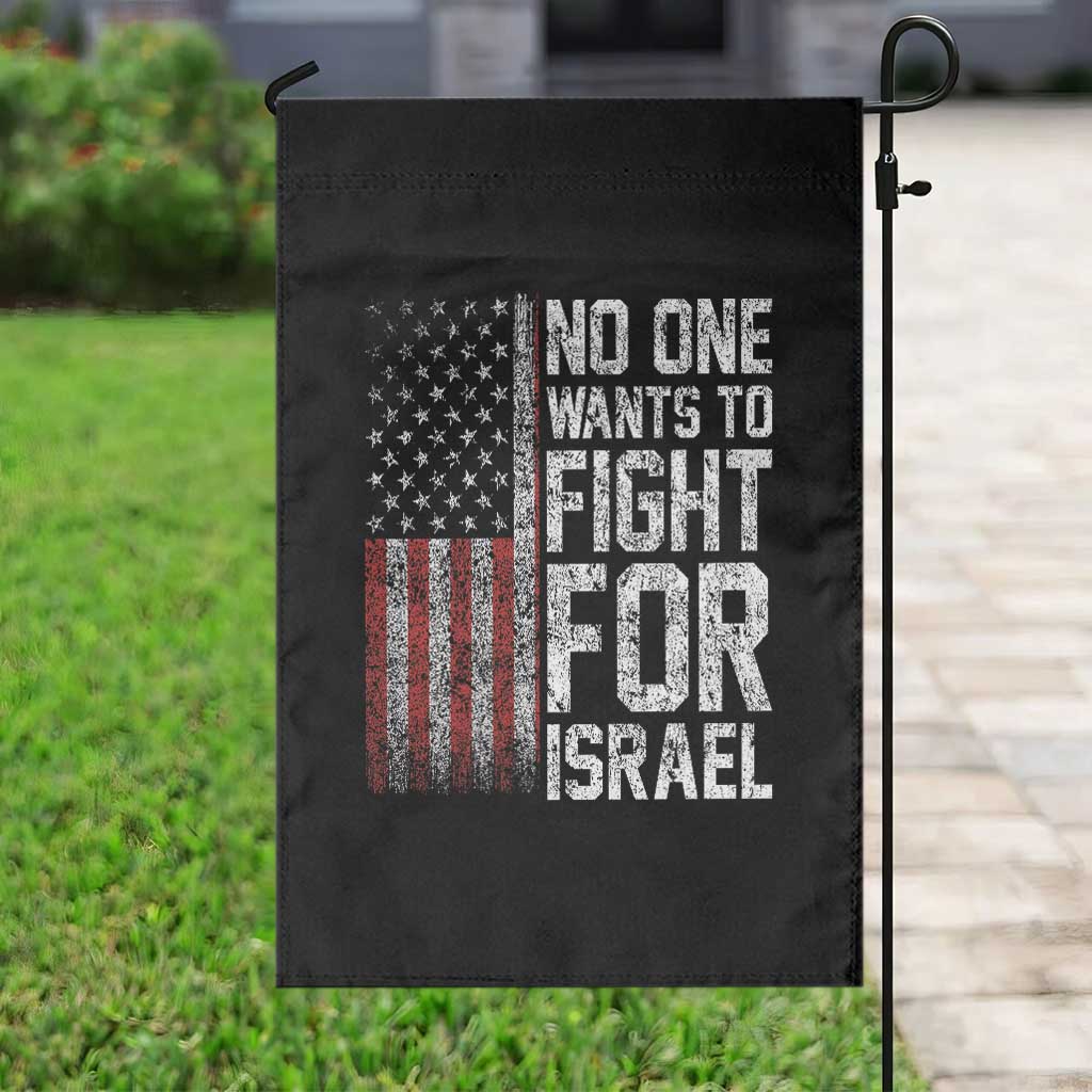 No One Wants To Fight For Israel Garden Flag Vintage American Flag Anti War Freedom First TS14 Print Your Wear