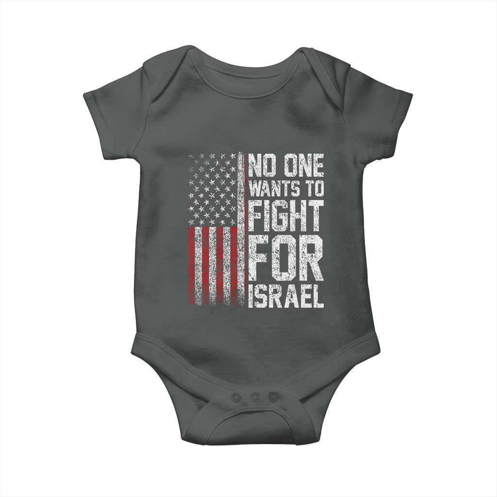 No One Wants To Fight For Israel Baby Onesie Vintage American Flag Anti War Freedom First TS14 Dark Heather Print Your Wear