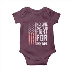 No One Wants To Fight For Israel Baby Onesie Vintage American Flag Anti War Freedom First TS14 Maroon Print Your Wear