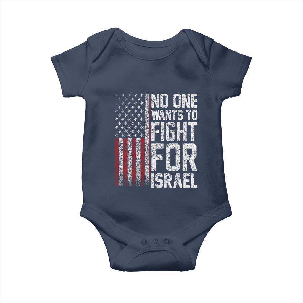 No One Wants To Fight For Israel Baby Onesie Vintage American Flag Anti War Freedom First TS14 Navy Print Your Wear