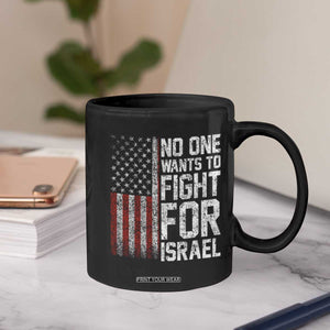 No One Wants To Fight For Israel Coffee Mug Vintage American Flag Anti War Freedom First TS14 Print Your Wear