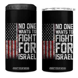 No One Wants To Fight For Israel 4 in 1 Can Cooler Tumbler Vintage American Flag Anti War Freedom First TS14 One Size: 16 oz Black Print Your Wear