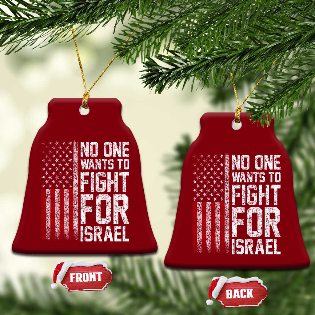 No One Wants To Fight For Israel Ceramic Ornament Vintage American Flag Anti War Freedom First TS14 Print Your Wear