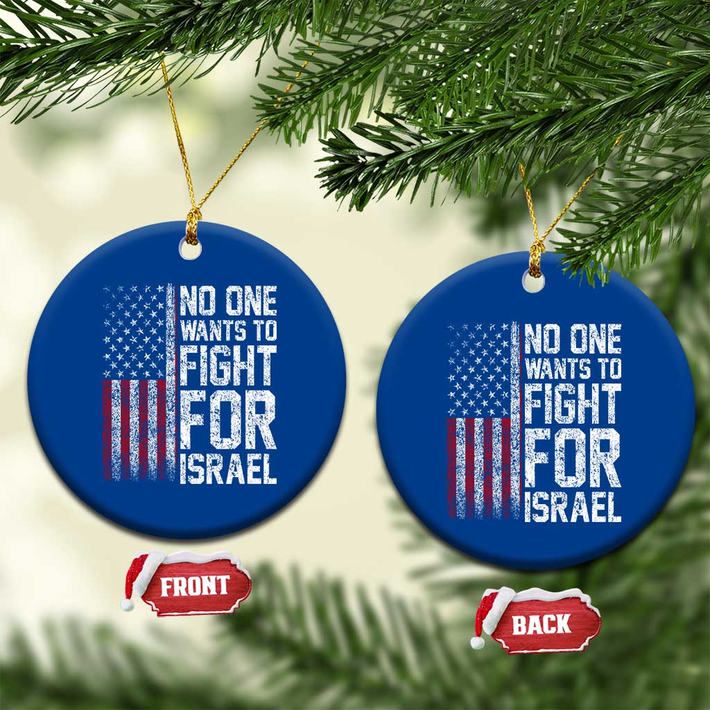 No One Wants To Fight For Israel Ceramic Ornament Vintage American Flag Anti War Freedom First TS14 1pc Blue Print Your Wear