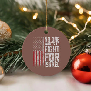 No One Wants To Fight For Israel Ceramic Ornament Vintage American Flag Anti War Freedom First TS14 1pc Mocha Print Your Wear