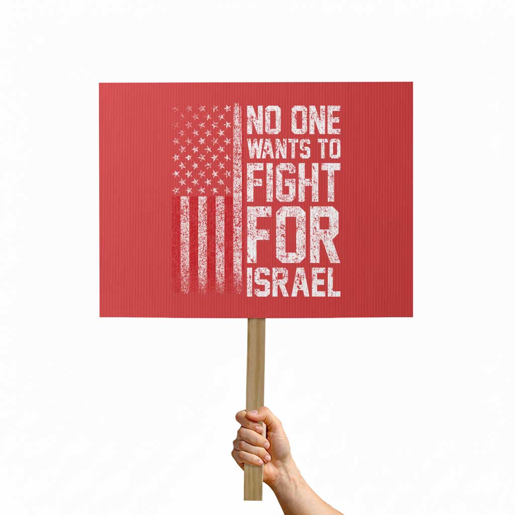 No One Wants To Fight For Israel Protest Sign Vintage American Flag Anti War Freedom First TS14 Horizontal 18