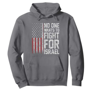 No One Wants To Fight For Israel Hoodie Vintage American Flag Anti War Freedom First TS14 Charcoal Print Your Wear