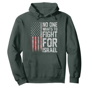 No One Wants To Fight For Israel Hoodie Vintage American Flag Anti War Freedom First TS14 Dark Forest Green Print Your Wear
