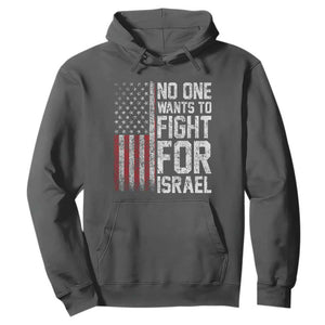 No One Wants To Fight For Israel Hoodie Vintage American Flag Anti War Freedom First TS14 Dark Heather Print Your Wear