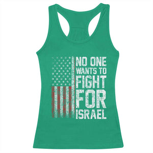 No One Wants To Fight For Israel Racerback Tank Top Vintage American Flag Anti War Freedom First TS14 Irish Green Print Your Wear