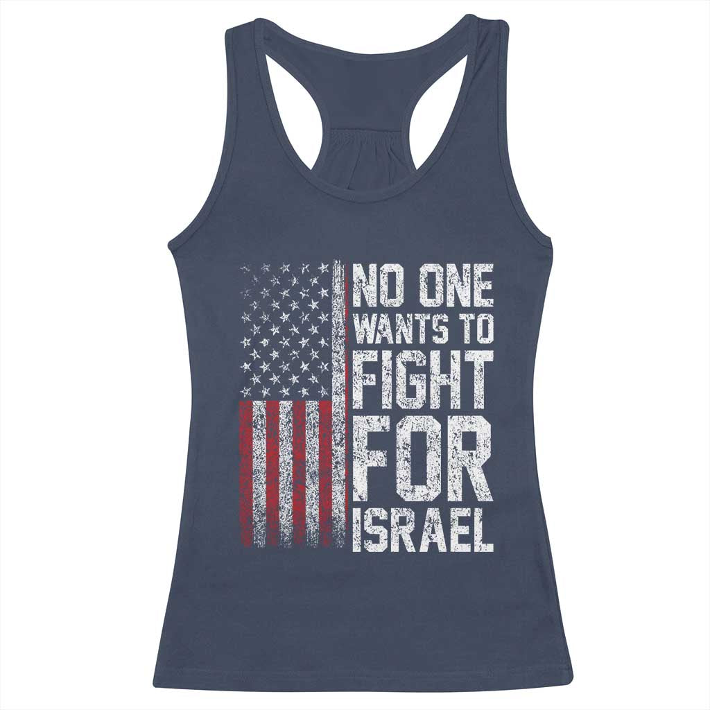 No One Wants To Fight For Israel Racerback Tank Top Vintage American Flag Anti War Freedom First TS14 Navy Print Your Wear