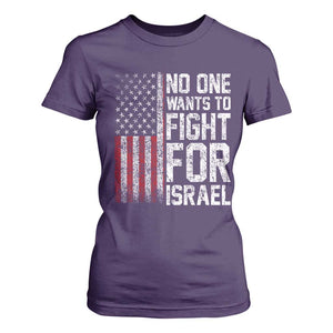 No One Wants To Fight For Israel T Shirt For Women Vintage American Flag Anti War Freedom First TS14 Purple Print Your Wear
