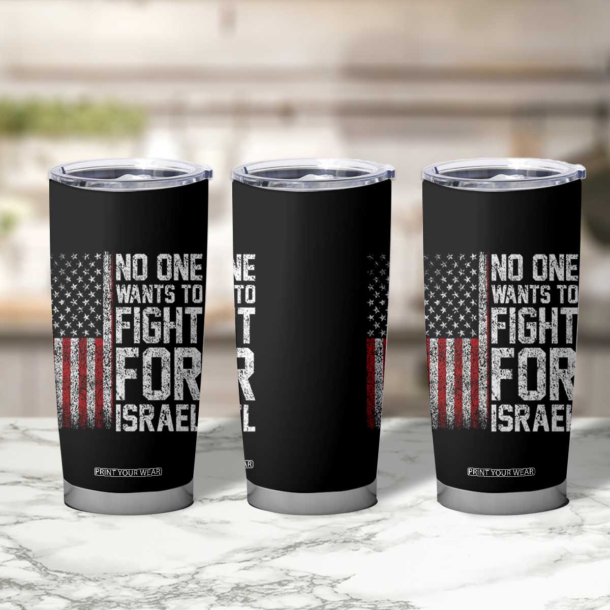 No One Wants To Fight For Israel Tumbler Cup Vintage American Flag Anti War Freedom First TS14 Print Your Wear