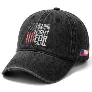 No One Wants To Fight For Israel Washed Cotton Baseball Cap Vintage American Flag Anti War Freedom First TS14 Print Your Wear