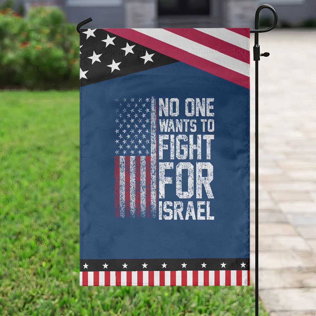 No One Wants To Fight For Israel Garden Flag Vintage American Flag Anti War Freedom First TS14 Classic Blue Black Print Your Wear