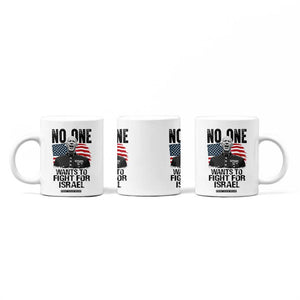 No One Wants To Fight For Israel Coffee Mug Marine Veteran American Freedom TS14 Print Your Wear