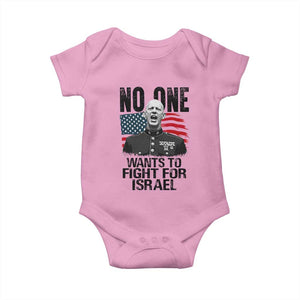 No One Wants To Fight For Israel Baby Onesie Marine Veteran American Freedom TS14 Light Pink Print Your Wear