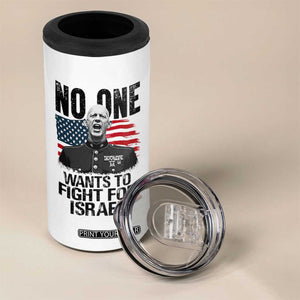 No One Wants To Fight For Israel 4 in 1 Can Cooler Tumbler Marine Veteran American Freedom TS14 Print Your Wear