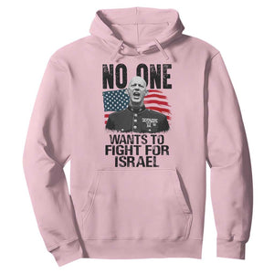 No One Wants To Fight For Israel Hoodie Marine Veteran American Freedom TS14 Light Pink Print Your Wear
