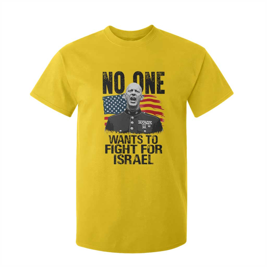 No One Wants To Fight For Israel T Shirt For Kid Marine Veteran American Freedom TS14 Daisy Print Your Wear
