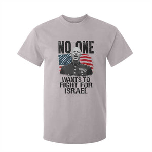 No One Wants To Fight For Israel T Shirt For Kid Marine Veteran American Freedom TS14 Ice Gray Print Your Wear