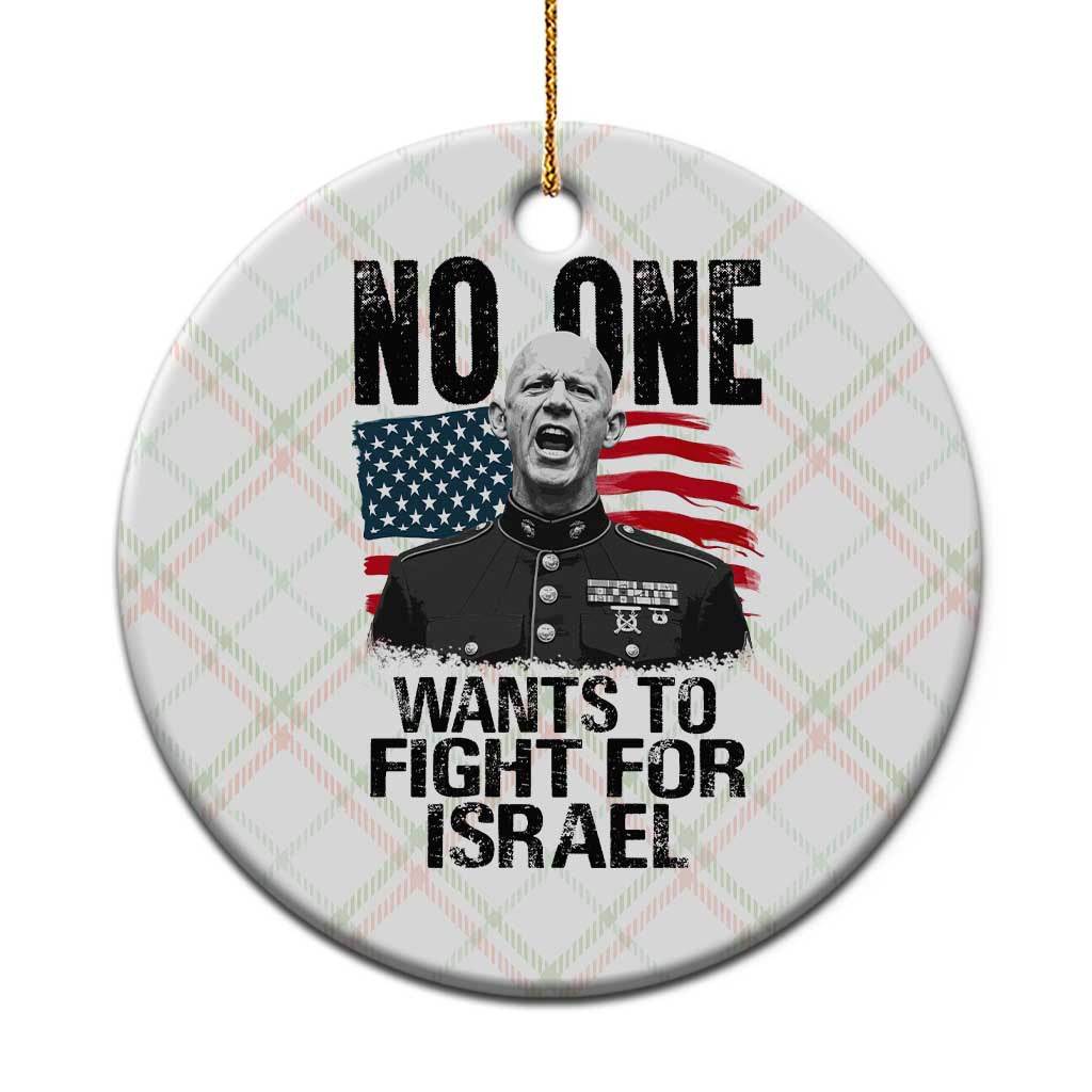 No One Wants To Fight For Israel Ceramic Ornament Marine Veteran American Freedom TS14 1pc Christmas Plaid Print Your Wear