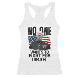 No One Wants To Fight For Israel Racerback Tank Top Marine Veteran American Freedom TS14 White Print Your Wear