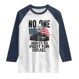 No One Wants To Fight For Israel Raglan Shirt Marine Veteran American Freedom TS14 White Navy Print Your Wear