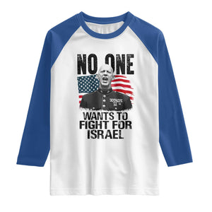 No One Wants To Fight For Israel Raglan Shirt Marine Veteran American Freedom TS14 White Royal Print Your Wear