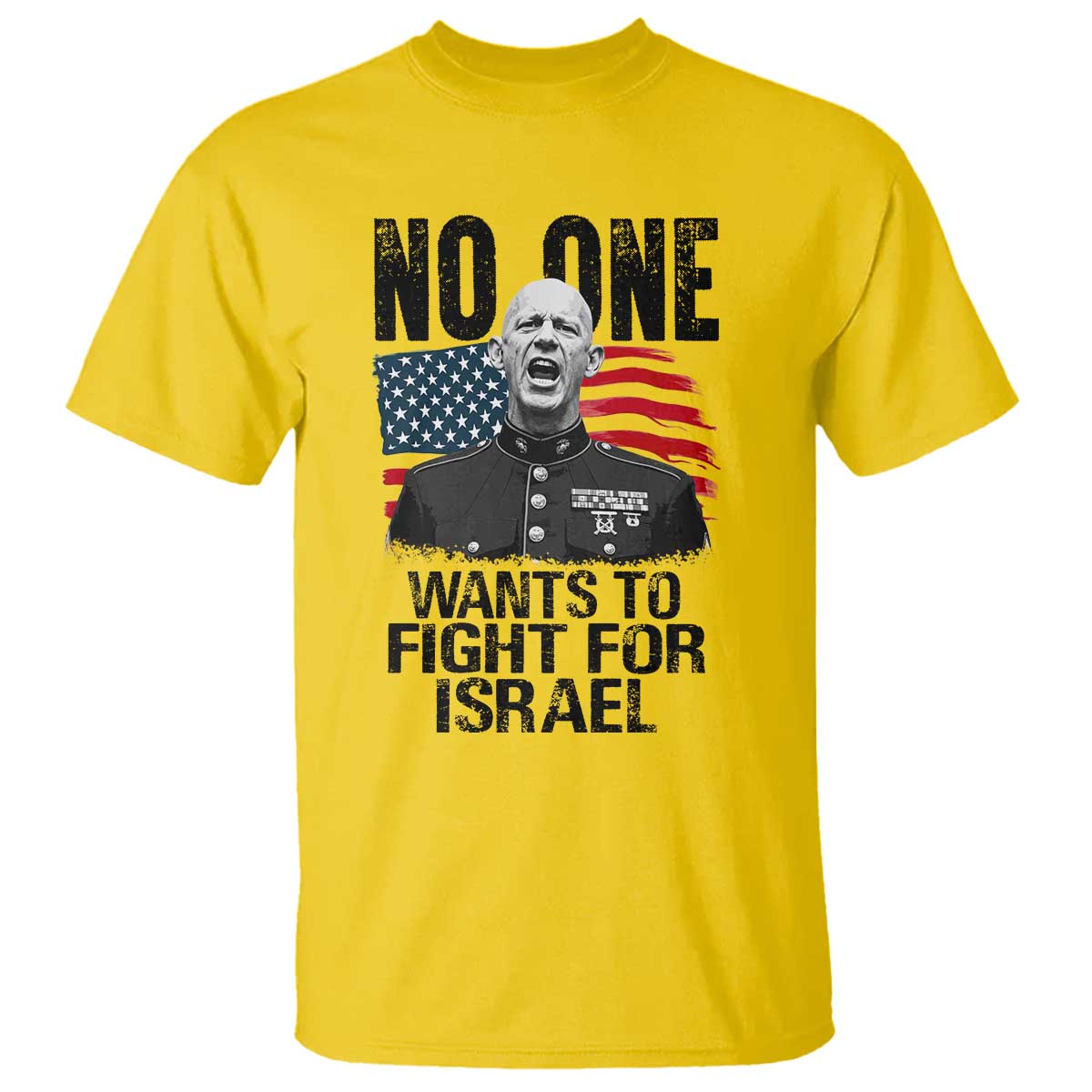 No One Wants To Fight For Israel T Shirt Marine Veteran American Freedom TS14 Daisy Print Your Wear