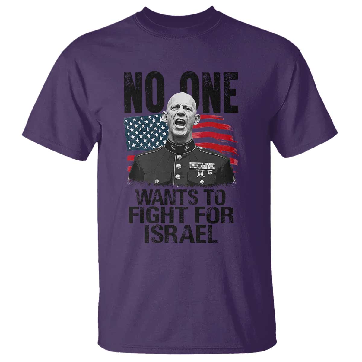 No One Wants To Fight For Israel T Shirt Marine Veteran American Freedom TS14 Purple Print Your Wear