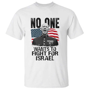 No One Wants To Fight For Israel T Shirt Marine Veteran American Freedom TS14 White Print Your Wear