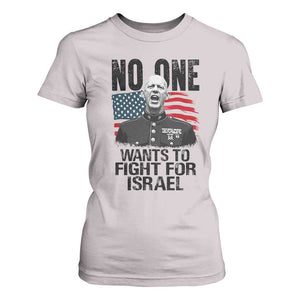No One Wants To Fight For Israel T Shirt For Women Marine Veteran American Freedom TS14 Ice Gray Print Your Wear