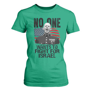 No One Wants To Fight For Israel T Shirt For Women Marine Veteran American Freedom TS14 Irish Green Print Your Wear