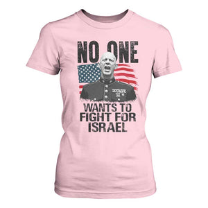 No One Wants To Fight For Israel T Shirt For Women Marine Veteran American Freedom TS14 Light Pink Print Your Wear