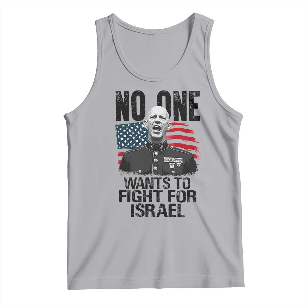 No One Wants To Fight For Israel Tank Top Marine Veteran American Freedom TS14 Athletic Heather Print Your Wear