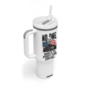 No One Wants To Fight For Israel Tumbler With Handle Marine Veteran American Freedom TS14 Print Your Wear