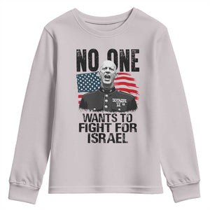 No One Wants To Fight For Israel Youth Sweatshirt Marine Veteran American Freedom TS14 Ice Gray Print Your Wear