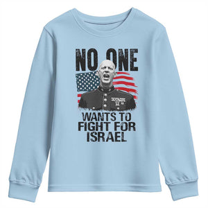 No One Wants To Fight For Israel Youth Sweatshirt Marine Veteran American Freedom TS14 Light Blue Print Your Wear