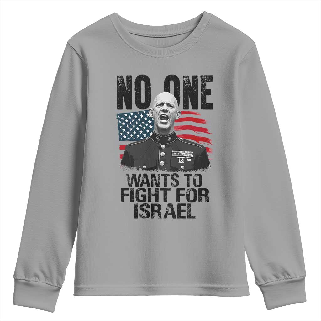 No One Wants To Fight For Israel Youth Sweatshirt Marine Veteran American Freedom TS14 Sport Gray Print Your Wear