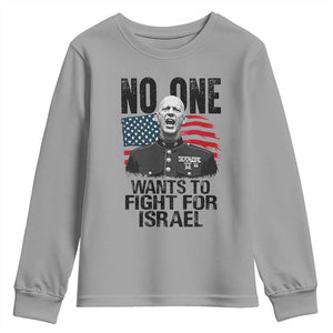 No One Wants To Fight For Israel Youth Sweatshirt Marine Veteran American Freedom TS14 Sport Gray Print Your Wear