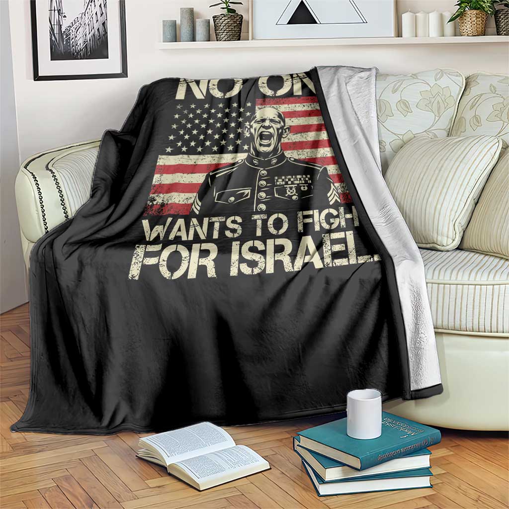 No One Wants To Fight For Israel Throw Blanket America First Anti War Marine Veteran TS14 Print Your Wear