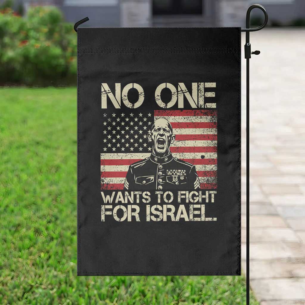 No One Wants To Fight For Israel Garden Flag America First Anti War Marine Veteran TS14 Print Your Wear