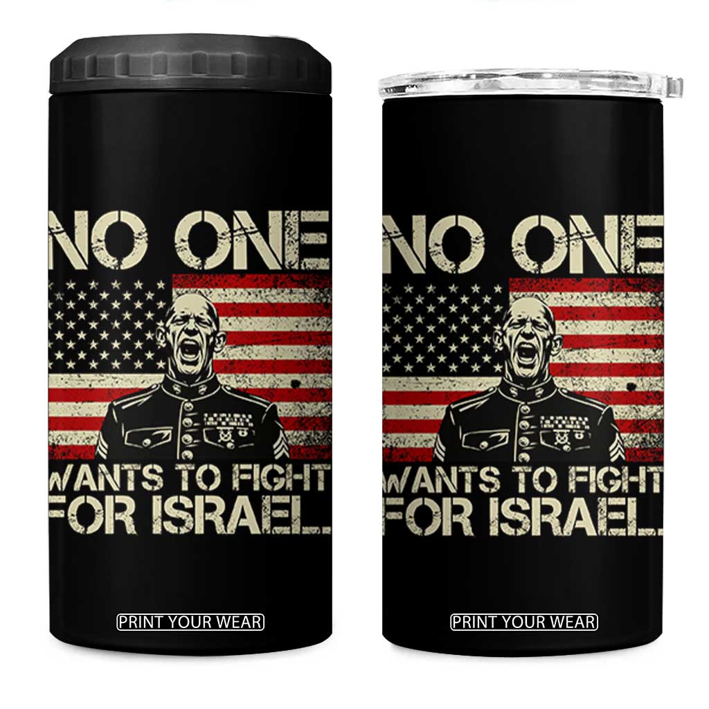 No One Wants To Fight For Israel 4 in 1 Can Cooler Tumbler America First Anti War Marine Veteran TS14 One Size: 16 oz Black Print Your Wear