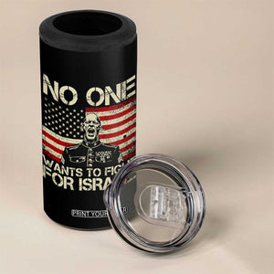 No One Wants To Fight For Israel 4 in 1 Can Cooler Tumbler America First Anti War Marine Veteran TS14 Print Your Wear
