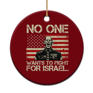 No One Wants To Fight For Israel Ceramic Ornament America First Anti War Marine Veteran TS14 1pc Red Print Your Wear