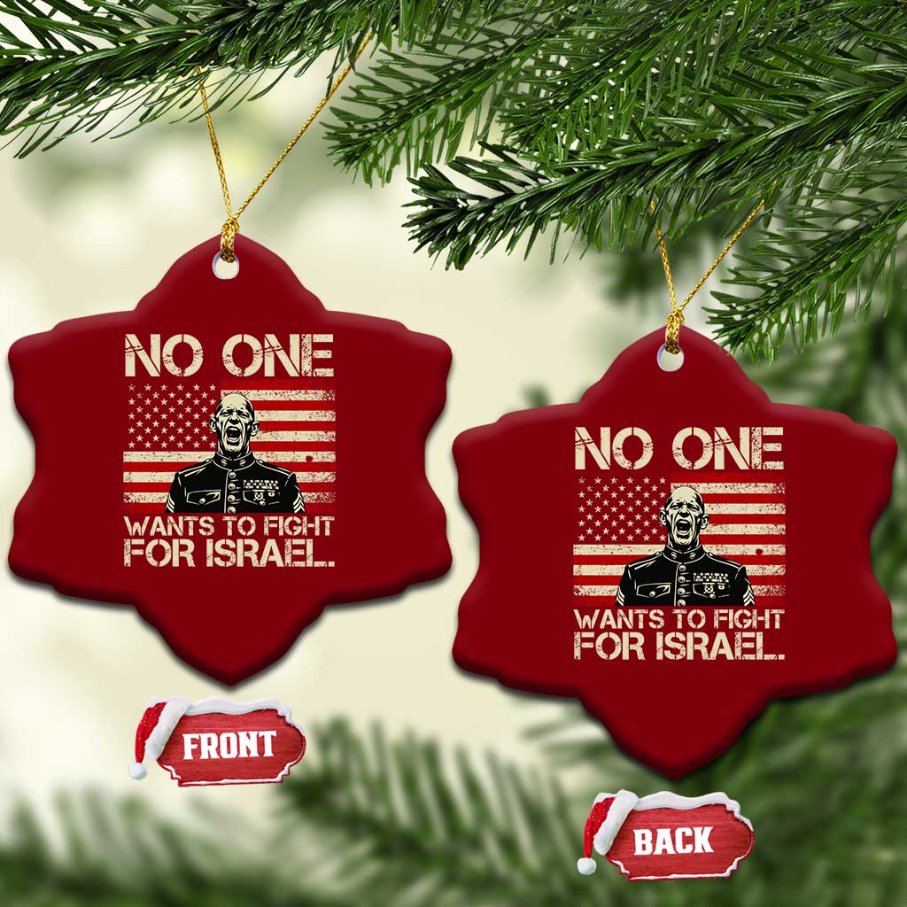 No One Wants To Fight For Israel Ceramic Ornament America First Anti War Marine Veteran TS14 Print Your Wear