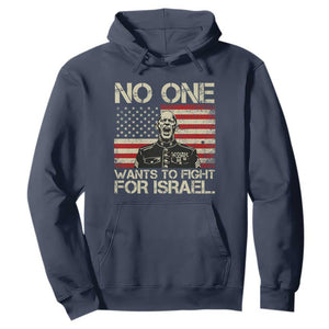 No One Wants To Fight For Israel Hoodie America First Anti War Marine Veteran TS14 Navy Print Your Wear