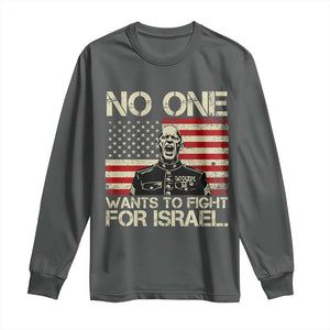 No One Wants To Fight For Israel Long Sleeve Shirt America First Anti War Marine Veteran TS14 Dark Heather Print Your Wear