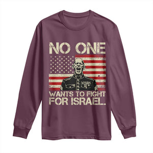No One Wants To Fight For Israel Long Sleeve Shirt America First Anti War Marine Veteran TS14 Maroon Print Your Wear